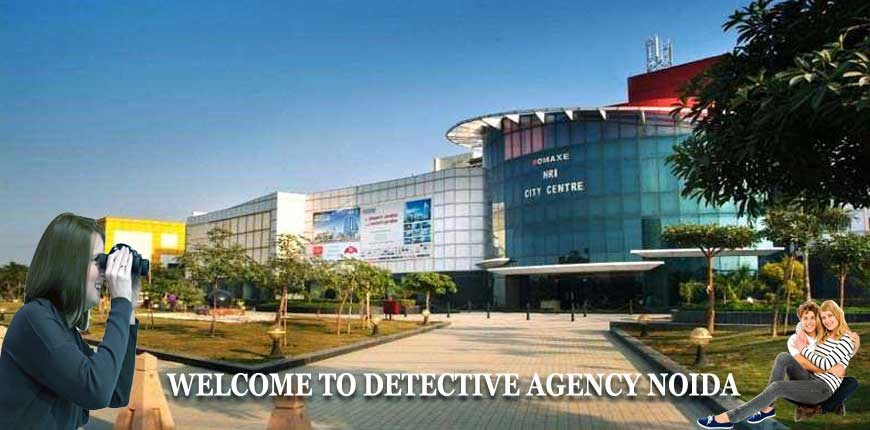 Detective Agency in Noida